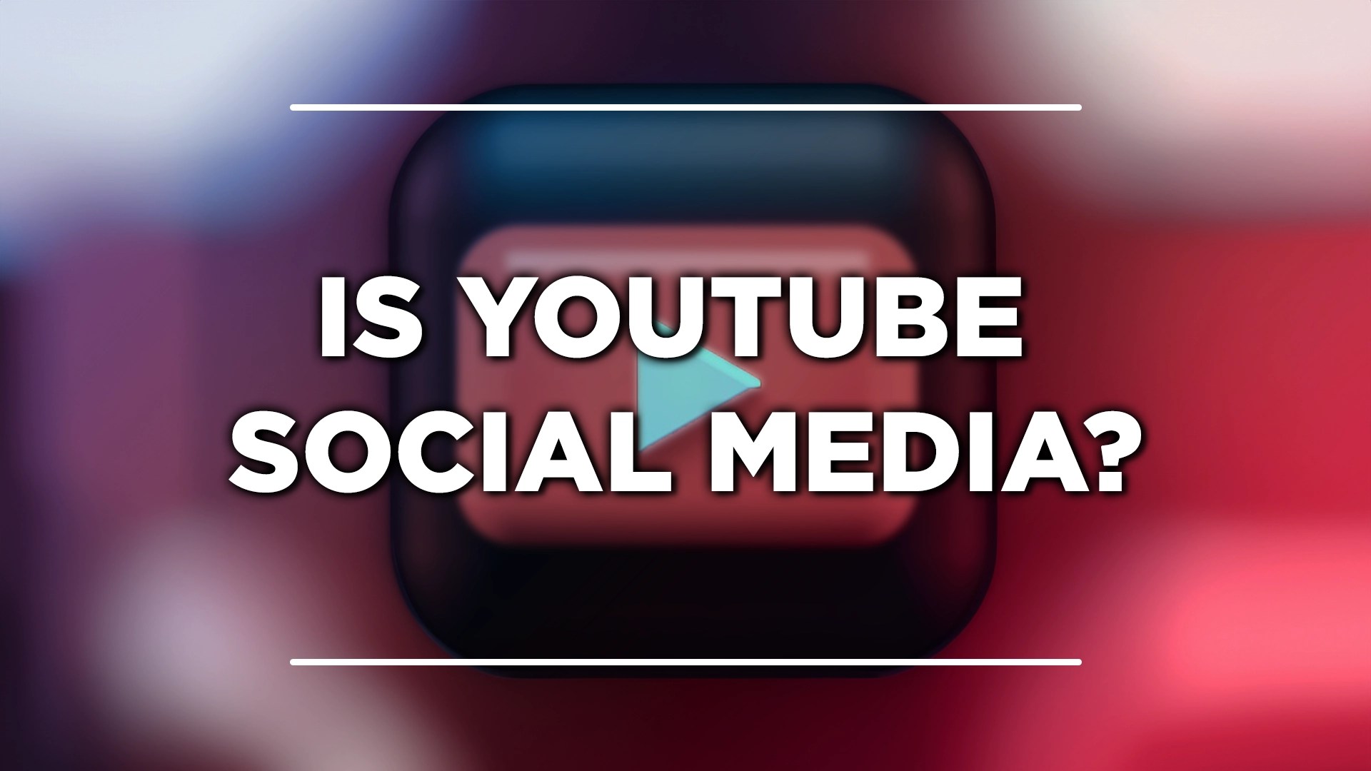 Is YouTube Social&nbsp;Media?
