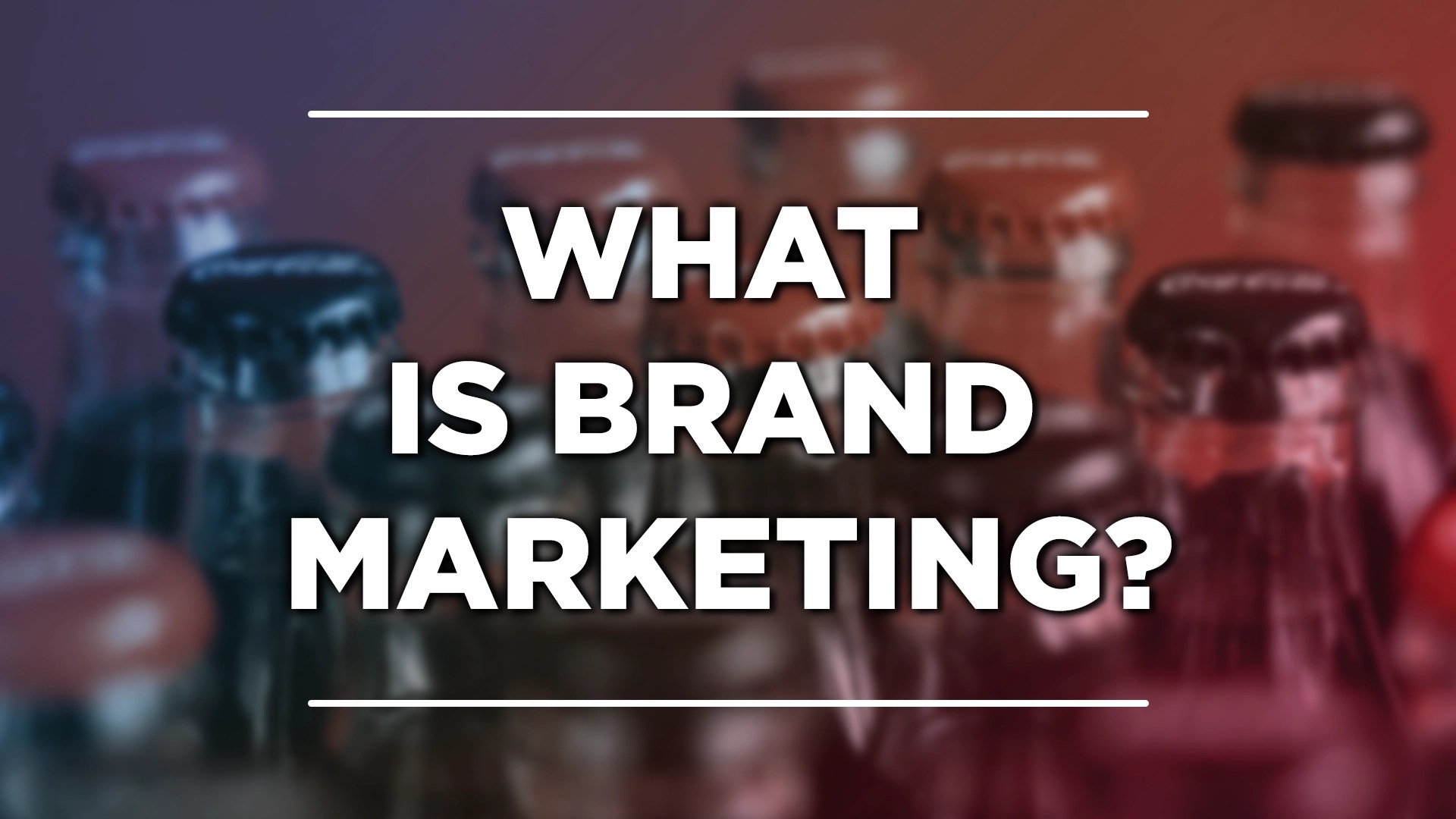 What is Brand&nbsp;Marketing?
