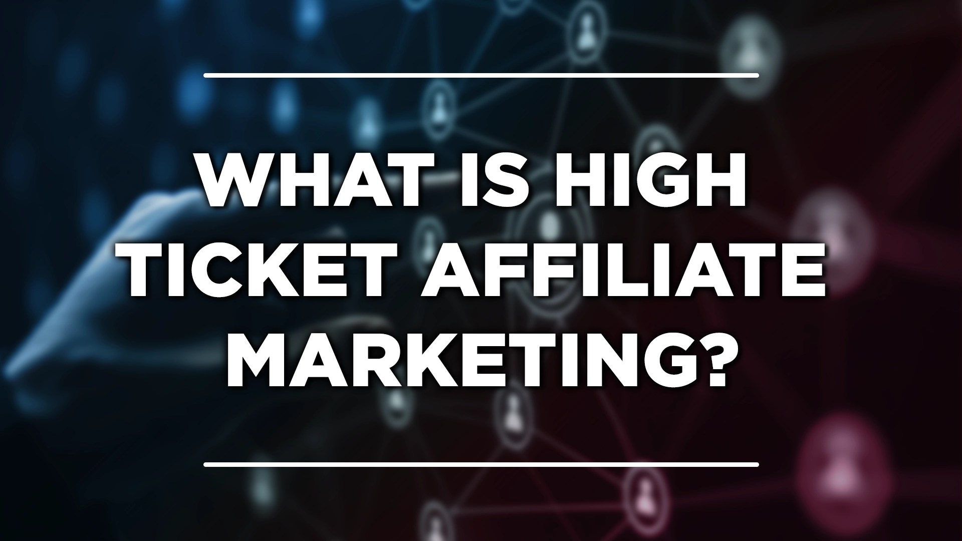 high ticket affiliate marketing