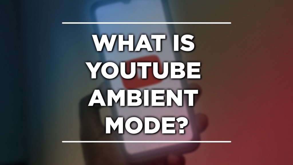 youtube ambient mode