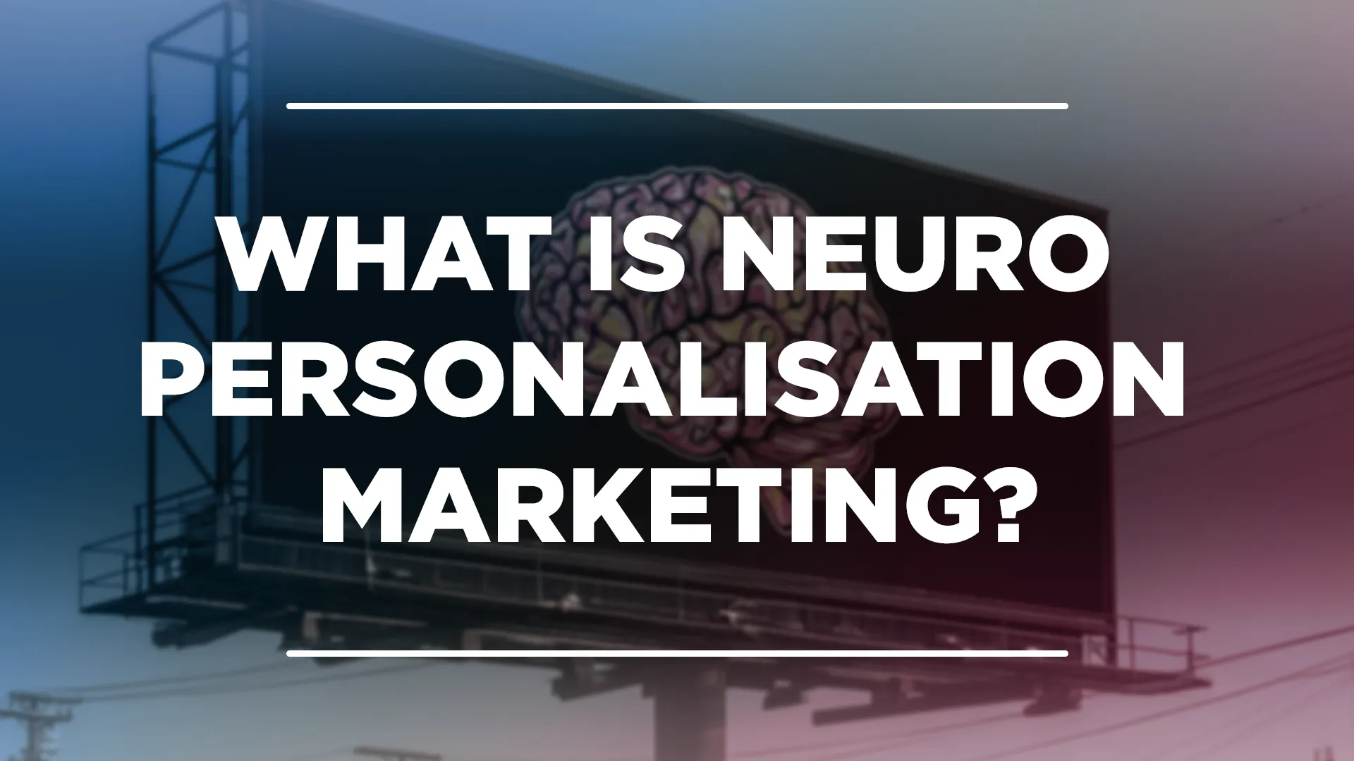 neuro personalisation marketing