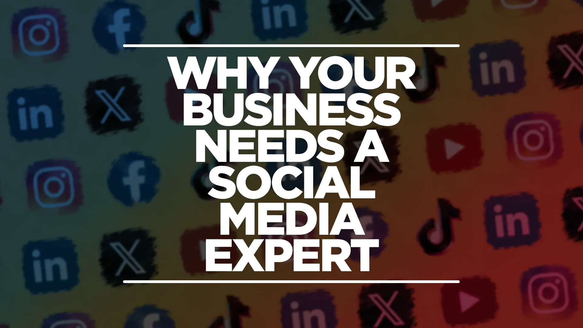 Image showing 'why your business needs a social media expert' with different social medias in the background.